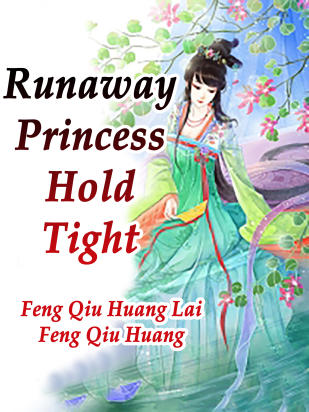 Runaway Princess, Hold Tight